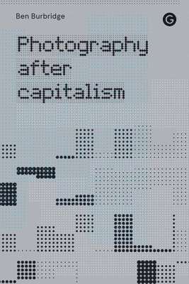Photography After Capitalism 1