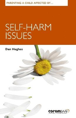 bokomslag Parenting A Child Affected By Self-harm Issues