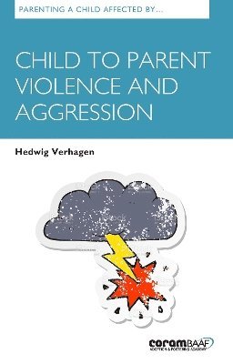 Parenting A Child Affected By Child To Parent Violence And Aggression 1