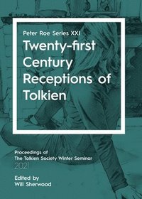 bokomslag Twenty-first Century Receptions of Tolkien