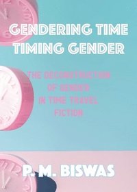bokomslag Gendering Time, Timing Gender
