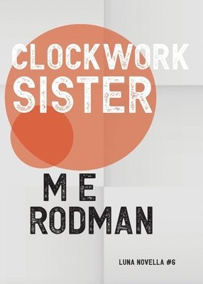 M E Rodman - Clockwork Sister, Häftad