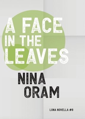 Nina Oram - Face in the Leaves, Häftad