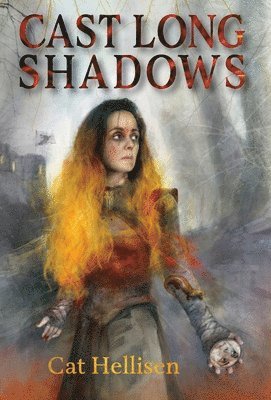 Cat Hellisen - Cast Long Shadows, Inbunden
