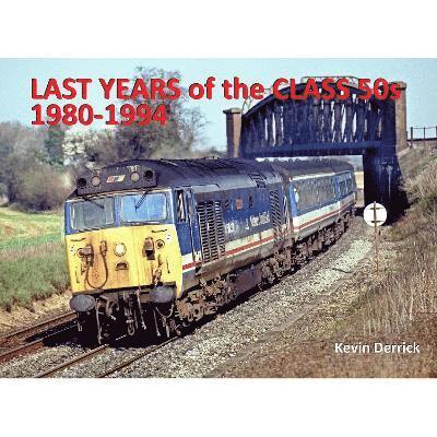 Last Years of the Class 50s 1980 - 1994 1