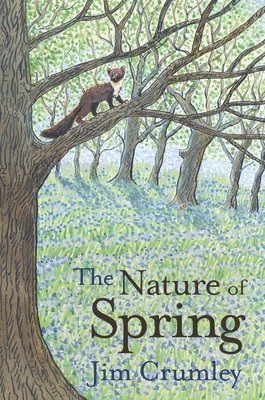 Jim Crumley - Nature of Spring, Häftad