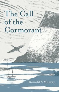 bokomslag The Call of the Cormorant