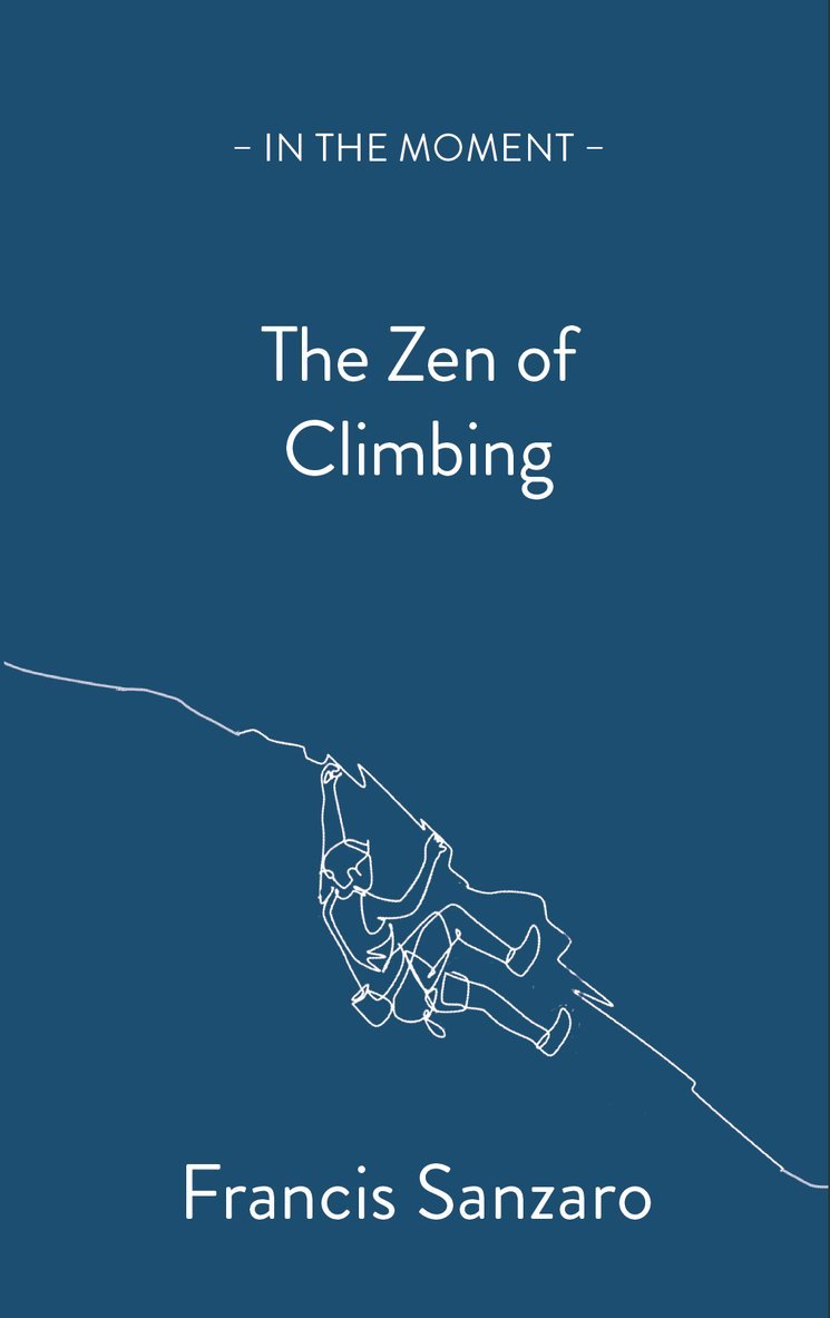 Francis Sanzaro - Zen of Climbing, Häftad