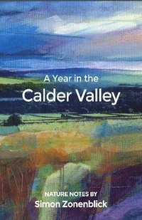 bokomslag A Year in the Calder Valley