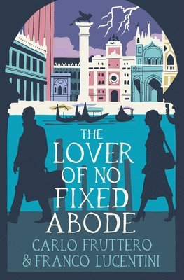 Carlo Fruttero, Franco Lucentini - Lover of No Fixed Abode, Häftad