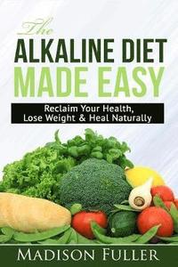 bokomslag The Alkaline Diet Made Easy