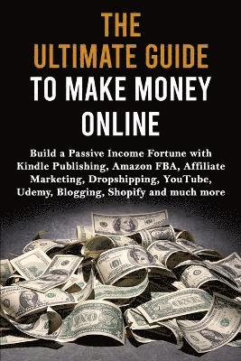 The Ultimate Guide to Make Money Online 1