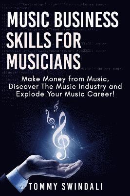 Tommy Swindali - Music Business Skills For Musicians, Häftad