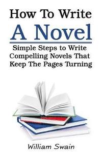 bokomslag How To Write A Novel