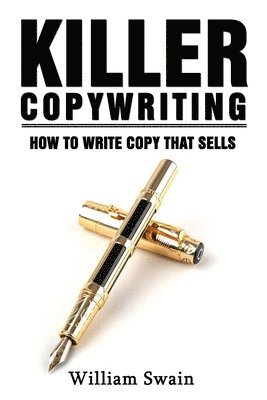 bokomslag Killer Copywriting, How to Write Copy That Sells