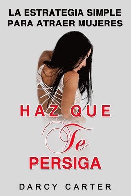 Haz Que Te Persiga 1