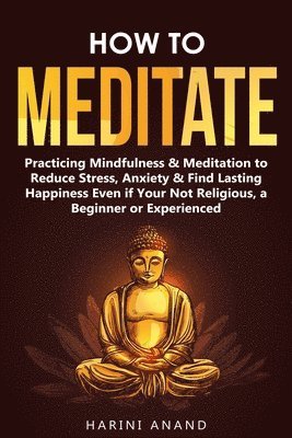 How to Meditate 1