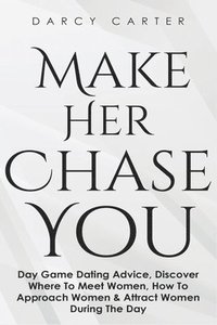 bokomslag Make Her Chase You