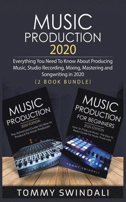 Tommy Swindali - Music Production 2020, Inbunden