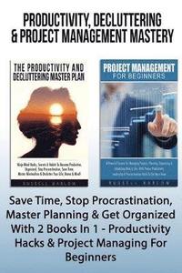 bokomslag Productivity, Decluttering & Project Management Mastery