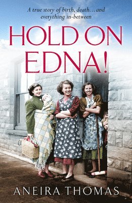 Aneira Thomas - Hold On Edna!, Häftad
