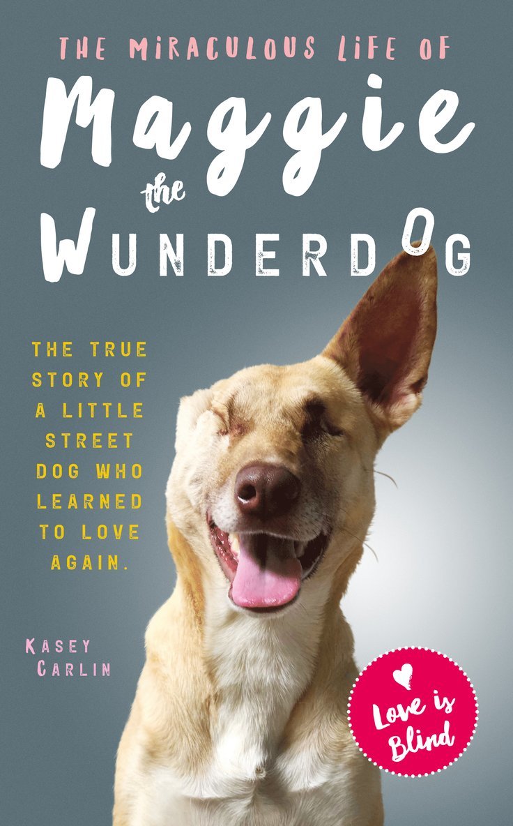 Kasey Carlin - Miraculous Life of Maggie the Wunderdog, Häftad