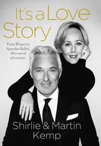 bokomslag Shirlie and Martin Kemp: It's a Love Story