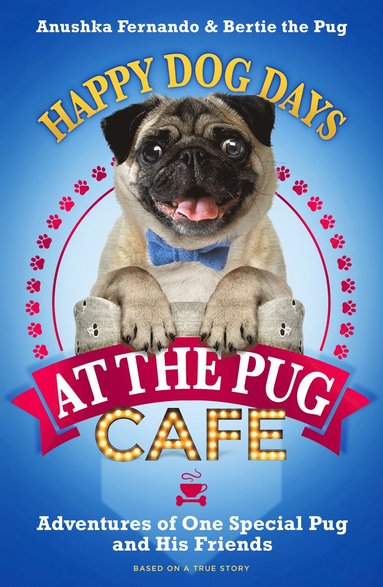 bokomslag Happy Dog Days at the Pug Cafe