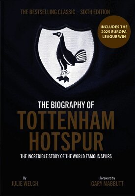 Julie Welch - Biography of Tottenham Hotspur, Häftad