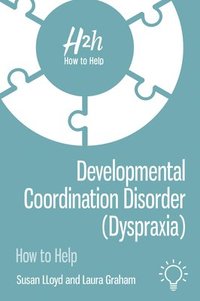 bokomslag Developmental Coordination Disorder (Dyspraxia)