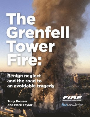 Grenfell Tower Fire: Benign neglect and the road to an avoidable tragedy 1
