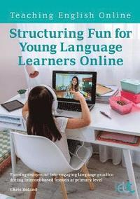 bokomslag Structuring Fun for Young Language Learners Online