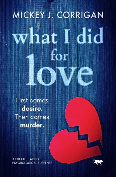 Mickey J Corrigan - What I did for Love, Häftad