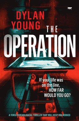 bokomslag The Operation: A Tense Psychological Thriller that Will Keep You Hooked