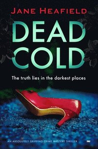 bokomslag Dead Cold: An Absolutely Gripping Crime Mystery Thriller
