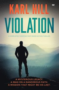 bokomslag Violation: A Completely Gripping Fast-Paced Action Thriller