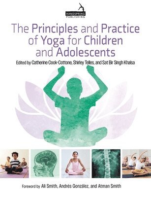 Catherine Cook-Cottone, Shirley Telles, Sat Bir Khalsa - Principles and Practice of Yoga for Children and Adolescents, Häftad