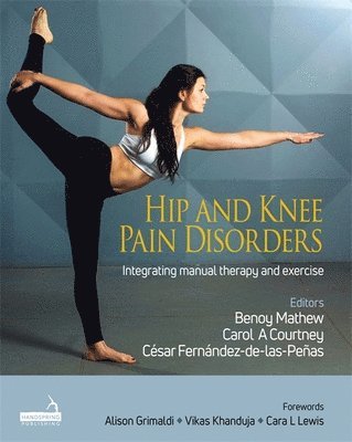 Benoy Mathew, Carol Courtney, César Fernández-de-las-Peñas, Benoy Mathew - Hip and Knee Pain Disorders, Inbunden