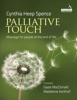 Palliative Touch: Massage for People at the End of Life 1