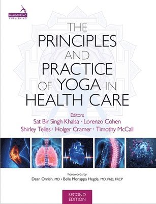 Sat Bir Khalsa, Lorenzo Cohen, Timothy McCall, Shirley Telles, Holger Cramer - Principles and Practice of Yoga in Health Care, Second Edition, Häftad