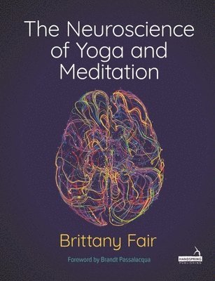 bokomslag The Neuroscience of Yoga and Meditation