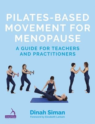 Dinah Siman - Pilates-Based Movement for Menopause, Häftad