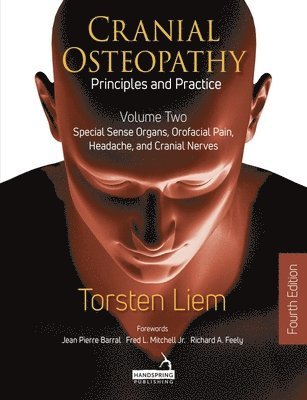 Torsten Liem - Cranial Osteopathy: Principles and Practice - Volume 2, Häftad