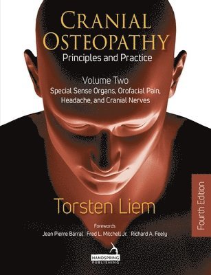 Cranial Osteopathy: Principles and Practice - Volume 2 1