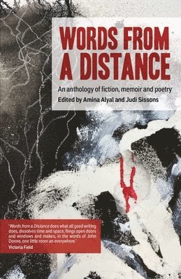 Amina Alyal, Judi Sissons - Words from a Distance, Häftad