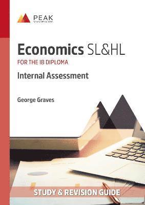 George Graves - Economics SL&HL: Internal Assessment, Häftad