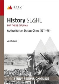 bokomslag History SL&HL Authoritarian States: China (191176)