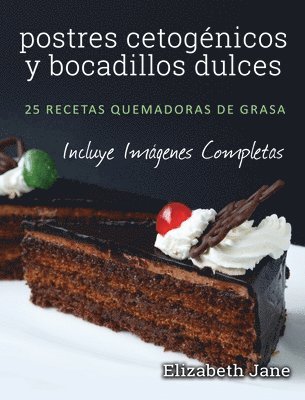 Elizabeth Jane - postres cetogénicos y bocadillos dulces, Inbunden
