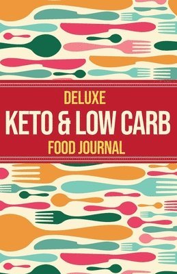 bokomslag Deluxe Keto & Low Carb Food Journal 2020