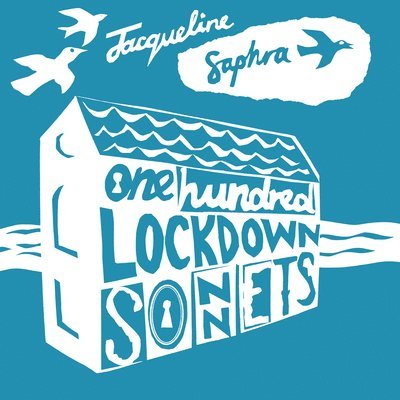 Jacqueline Saphra - One Hundred Lockdown Sonnets, Häftad
